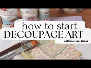 Decoupage Art - what you neet to start