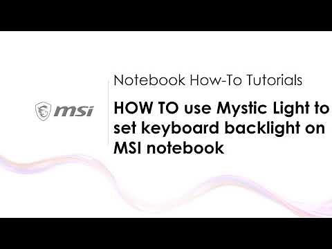 MSI® HOW-TO use Mystic Light to set keyboard backlight on MSI notebook