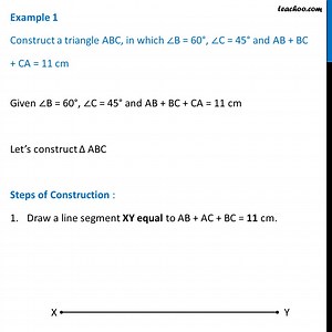 Example 1 - Construct a triangle ABC, in which angle B = 60, C = 45