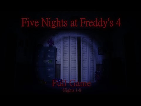 Five Nights at Freddy's 4 Full Game Walkthrough (No Commentary, No Deaths) [1080p]