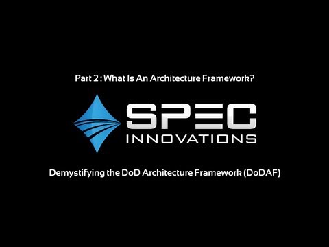 Demystifying DoDAF 2.02 - What Is An Architecture Framework?