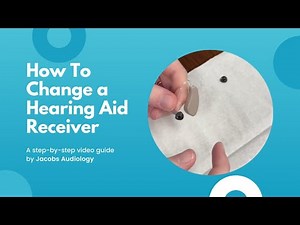 How to Change The Receiver on Your Hearing Aids | Jacobs Audiology