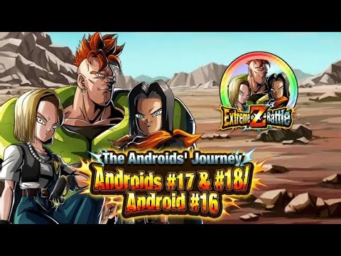 THE ANDROIDS' JOURNEY: PHY LR ANDROIDS #17 & #18/ANDROID #16 EXTREME Z BATTLE: DBZ DOKKAN BATTLE