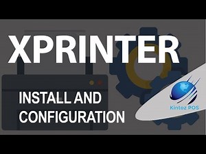 Kintoz POS X-Printer Install and Configuration Guide