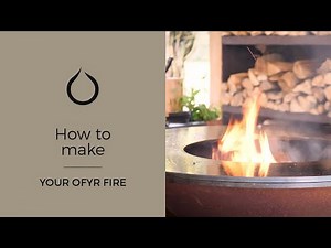 How to make your OFYR fire