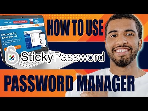How to Use Sticky Password Manager | Review and Tutorial (2026)