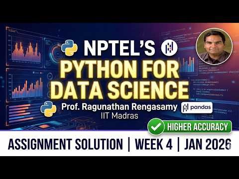 Python for Data Science NPTEL Week 4 Solution Jan 2026 [100% Accurate] Prof. Ragunathan Rengasamy