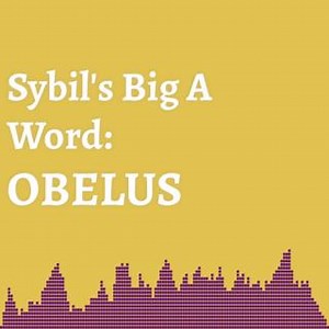 OBELUS (noun) - Obelus - a mark (– or ÷) used in manuscripts as a mark to point out spurious or superfluous words or passages, the symbol used in a division problem. Comment how you would use OBELUS in a sentence! #SybilsBigAWord #SybilWilkes #Vocabulary #WhatYouNeedToKnow | Sybil Wilkes