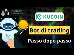 Guida Completa KuCoin Trading Bot: Configura e Massimizza Profitti