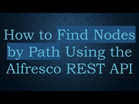 How to Find Nodes by Path Using the Alfresco REST API