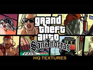 GTA San Andreas HQ Textures 2023 Final