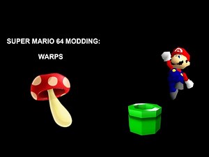 SM64 MODDING TUTORIAL #4(Warps)