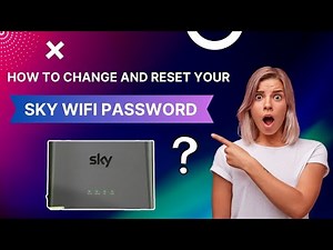 How to change and reset your Sky WiFi password?