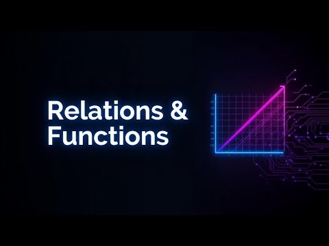 Relations and Functions Made Easy | Mapping Diagram, Domain, Range & Vertical Line test