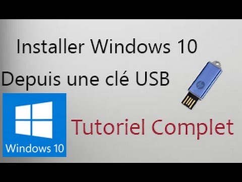 Installer Windows 10 Depuis Une Clé USB en Français | Tutoriel