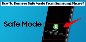 How to Remove Safe Mode on Samsung Android: 4 Simple Steps to Get Back to Normal
