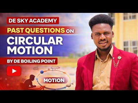 CIRCULAR MOTION PAST QUESTIONS SOLVED