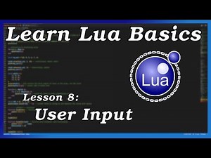 Getting User Input - Lua Basics (Part 8)