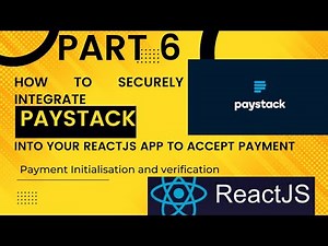 How to securely integrate Paystack API into your react app to accept payment -PART 6