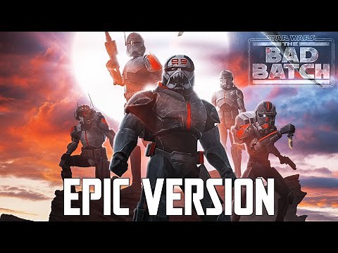 Star Wars: The Bad Batch Theme | EPIC MANDALORIAN VERSION