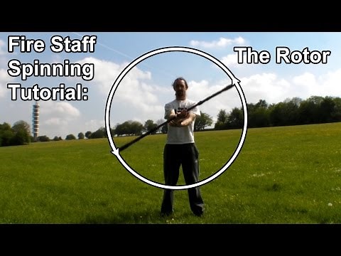 Fire Staff Spinning Tutorial: Rotor