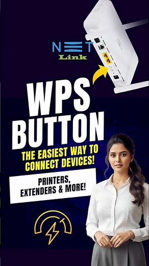 WPS BUTTONTHE EASIEST WAY TO CONNECT DEVICES! PRINTERS, EXTENDERS & MORE!