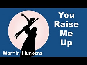 You Raise Me Up - Lyrics - ユー レイズ ミー アプ - 日本語訳詞 - Japanese translation - Martin Hurkens