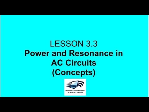 Lesson 3.3. Power and Resonance in AC Circuits (Concepts)