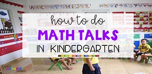 How To Do Math Talks in Kindergarten - Little Learning Corner