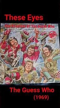 The Guess Who: These Eyes (1969)