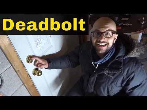 How To Replace A Deadbolt Lock-Instructions And Tutorial