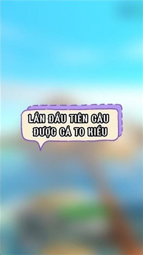 ( DocksideDreams ) LẦN ĐẦU TIÊN CÂU ĐƯỢC CÁ TO KIỂU