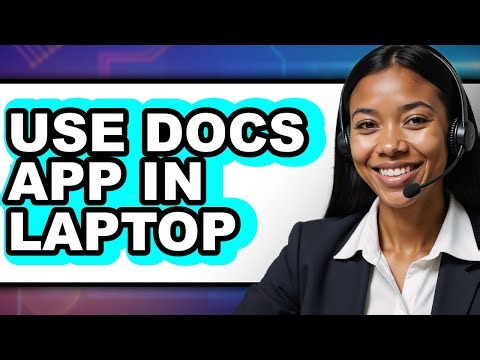How To Use Docs App in Laptop (New 2025)