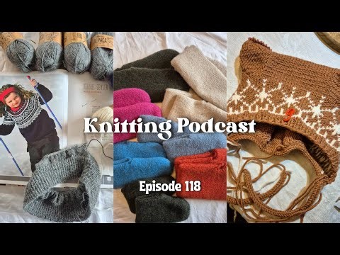 Hating A Pattern, Finally Started Felting & Christmas Prep // Knitting Podcast 118