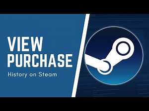 How To View Your Purchase History In Steam