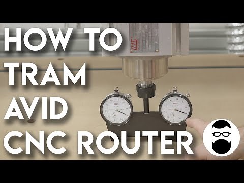 How to Tram Avid CNC Router