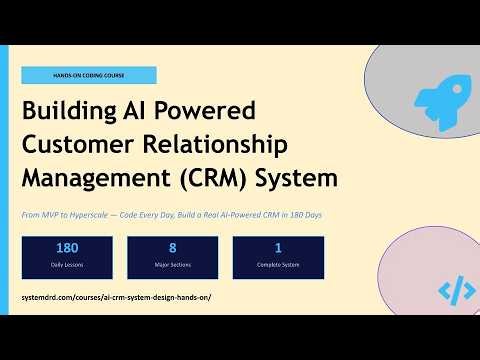 Build an AI-Powered CRM System from Scratch | Machine Learning + System Design Course