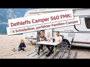 Familienliebling: Dethleffs Camper 560 FMK mit Platz für bis zu 6 Personen 👨‍👩‍👧‍👦