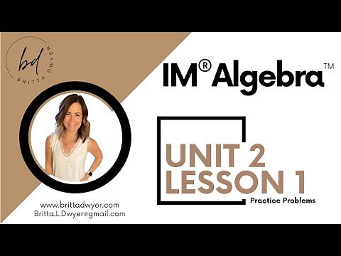 Unit 2 Lesson 1 Practice Problems IM® Algebra 1TM authored by Illustrative Mathematics®