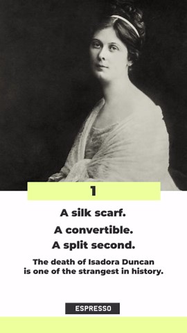 Isadora Duncan: Strangled to death by her own scarf