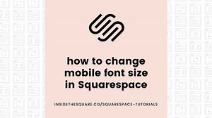 How to Change Mobile Font Size in Squarespace with CSS (Step-by-Step) — insidethesquare.co