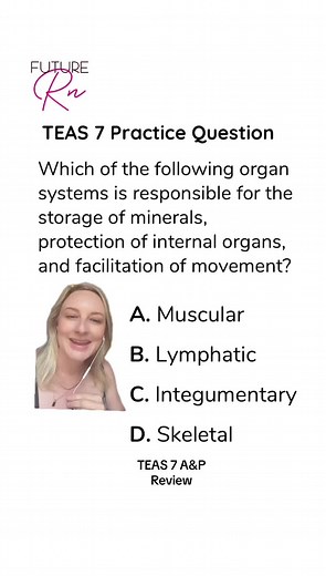 TEAS 7 Exam Study Tips: Organ System Functions & Practice Questions