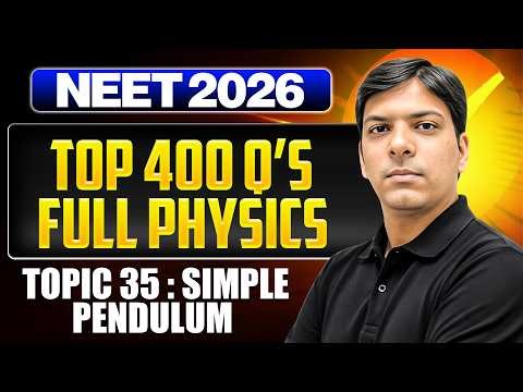 Simple Pendulum Class 11 Physics | Top Questions for NEET 2026 | Full Physics Revision
