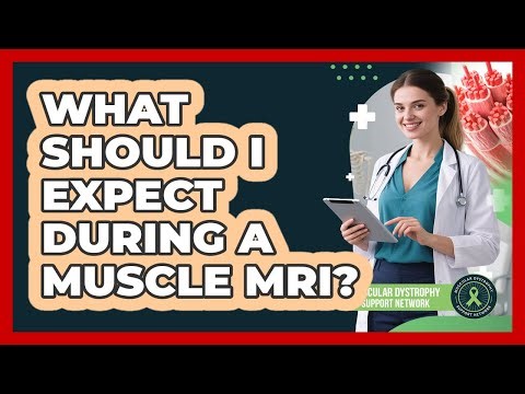 What Should I Expect During A Muscle MRI?