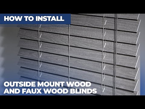 How to Install Outside Mount Wood/Faux Wood Blinds