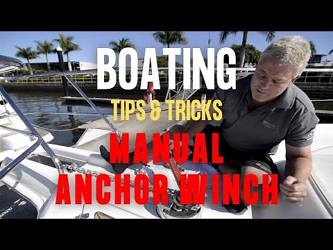 Boating Tips & Tricks - Manual Anchor Winch
