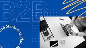 10 B2B Marketing Plan Examples To Help You Stay Organized - Directive