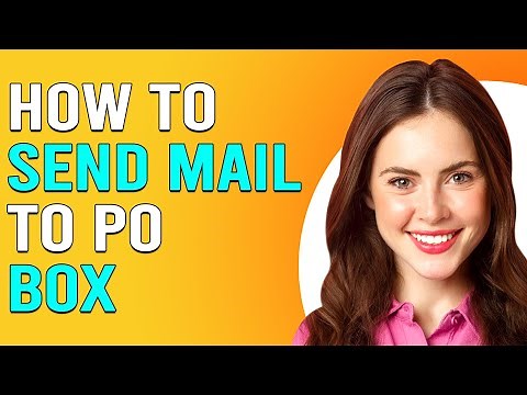 How To Send Mail To PO Box (How Do I Mail A Letter To A PO Box?)