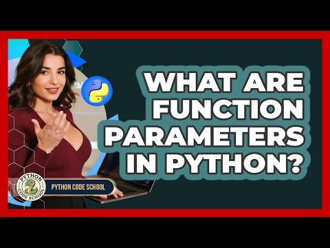 What Are Function Parameters In Python? - Python Code School