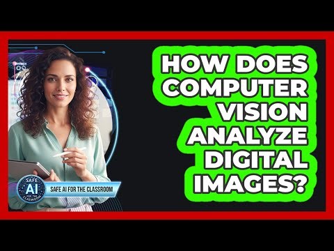 How Does Computer Vision Analyze Digital Images?